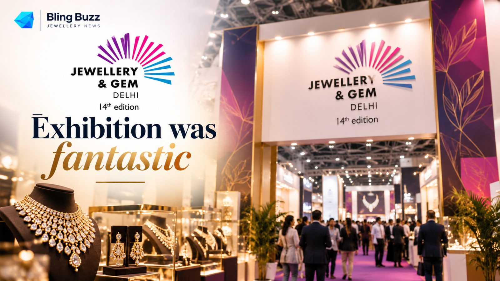 Delhi Shines Bright: 14th DJGF Brings 650+ Exhibitors and 3,000 Jewellery Brands Under One Roof